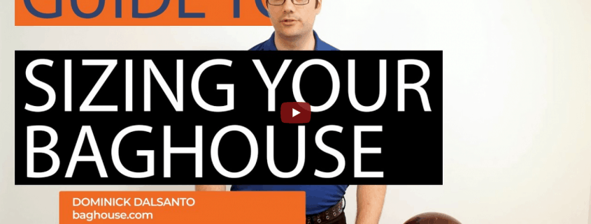 An image of Baghouse expert Dominick DalSanto in front of a camera with the text "Sizing Your Baghouse" displayed in front of him