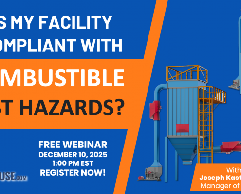 Combustible Dust Webinar: Is My Facility Compliant with Combustible Hazards?
