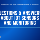 Questions and answers about IoT sensors and remote monitoring