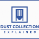 Dust Collection Explained video series